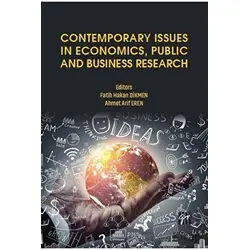 Contemporary Issues in Economics, Public and Business Research - Fatih Hakan Dikmen - Gazi Kitabevi