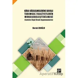 Kira Sözleşmelerine Dayalı Tarımsal Faaliyetlerin Muhasebeleştirilmesi (Sektöre Özgü Örnek Uygulamal