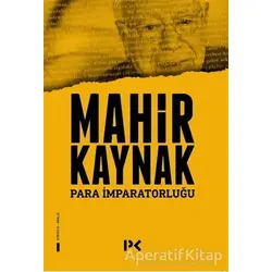 Para İmparatorluğu - Mahir Kaynak - Profil Kitap