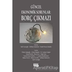 Güncel Ekonomik Sorunlar: Borç Çıkmazı - Erhan Aslanoğlu - Literatür Yayıncılık