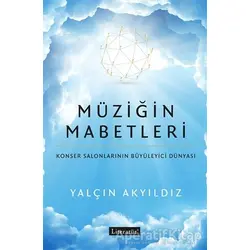 Müziğin Mabetleri - Yalçın Akyıldız - Literatür Yayıncılık