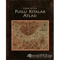 Puslu Kıtalar Atlası - İhsan Oktay Anar - İletişim Yayınevi