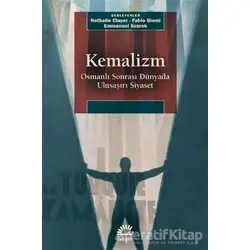 Kemalizm - Osmanlı Sonrası Dünyada Ulusas¸ırı Siyaset - Nathalie Clayer - İletişim Yayınevi