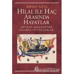 Hilal ile Haç Arasında Hayatlar - Ahmet Usta - İletişim Yayınevi