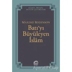 Batıyı Büyüleyen İslam - Maxime Rodinson - İletişim Yayınevi