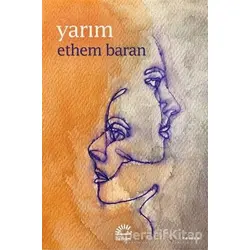 Yarım - Ethem Baran - İletişim Yayınevi