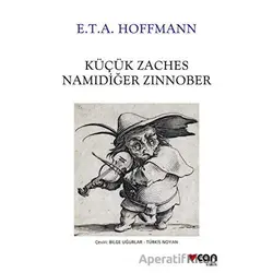 Küçük Zaches Namıdiğer Zinnober - E. T. A. Hoffmann - Can Yayınları