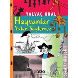 Hayvanlar Yalan Söylemez - Yalvaç Ural - Yapı Kredi Yayınları