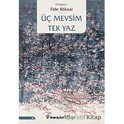 Üç Mevsim Tek Yaz - Fide Köksal - İnkılap Kitabevi