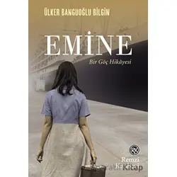 Emine - Ülker Banguoğlu Bilgin - Remzi Kitabevi
