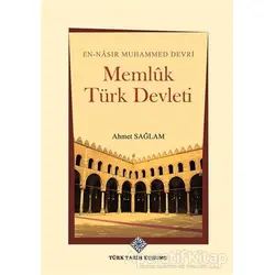 Memlük Türk Devleti - Ahmet Sağlam - Türk Tarih Kurumu Yayınları