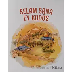 Selam Sana Ey Kudüs - Kolektif - Diyanet İşleri Başkanlığı