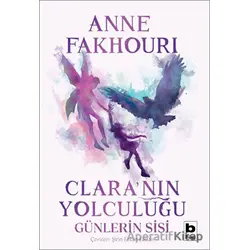 Claranın Yolculuğu - Anne Fakhouri - Bilgi Yayınevi