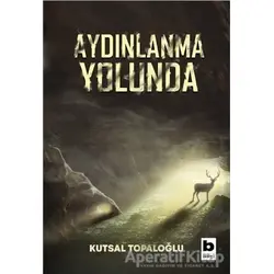 Aydınlanma Yolunda - Kutsal Topaloğlu - Bilgi Yayınevi