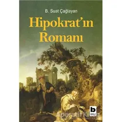 Hipokrat’ın Romanı - B. Suat Çağlayan - Bilgi Yayınevi