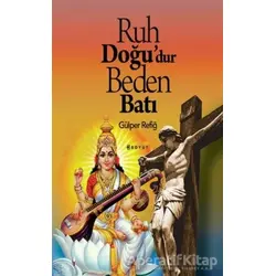 Ruh Doğudur Beden Batı - Gülper Refiğ - Boyut Yayın Grubu