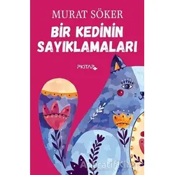 Bir Kedinin Sayıklamaları - Murat Söker - P Kitap Yayıncılık