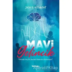 Mavi Gelincik - Jale T. Elhadef - Caretta Çocuk