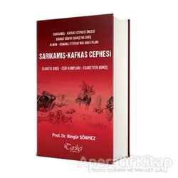 Sarıkamış - Kafkas Cephesi - Bingür Sönmez - Tarihçi Kitabevi
