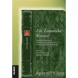 Zor Zamanda Siyaset - Kolektif - Klasik Yayınları