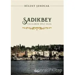 Sadıkbey - Bülent Şenocak - Yakın Kitabevi
