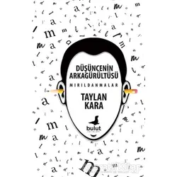 Düşüncenin Arkagürültüsü - Taylan Kara - Bulut Yayınları