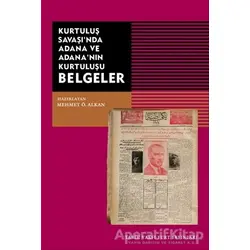 Kurtuluş Savaşında Adana ve Adananın Kurtuluşu Belgeler