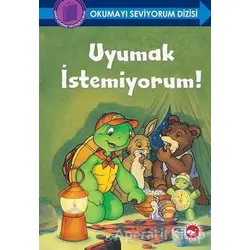 Uyumak İstemiyorum! - Okumayı Seviyorum Dizisi - Sharon Jennings - Beyaz Balina Yayınları