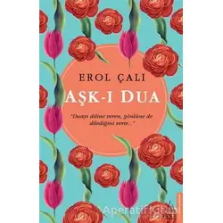 Aşk-ı Dua - Erol Çalı - Destek Yayınları