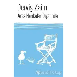 Ares Harikalar Diyarında - Derviş Zaim - İthaki Yayınları