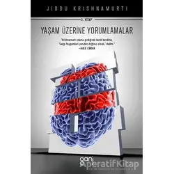 Yaşam Üzerine Yorumlamalar 2. Kitap - Jiddu Krishnamurti - Ganj Kitap