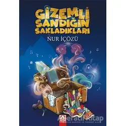 Gizemli Sandığın Sakladıkları - Nur İçözü - Altın Kitaplar