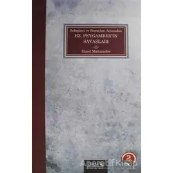 Sebepleri ve Sonuçları Açısından Hz. Peygamber’in Savaşları - Elşad Mahmudov - İsam Yayınları