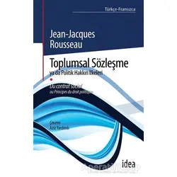 Toplumsal Sözleşme ya da Politik Hakkın İlkeleri - Jean-Jacques Rousseau - İdea Yayınevi