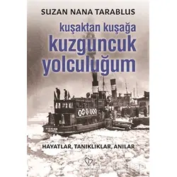 Kuşaktan Kuşağa Kuzguncuk Yolculuğum - Suzan Nana Tarablus - Varlık Yayınları