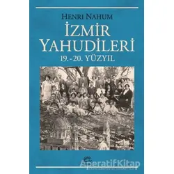 İzmir Yahudileri - Henri Nahum - İletişim Yayınevi