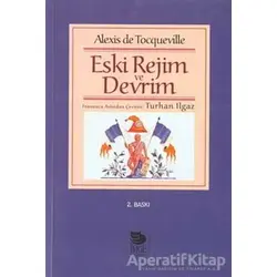 Eski Rejim Ve Devrim - Alexis de Tocqueville - İmge Kitabevi Yayınları