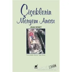 Çiçeklerin Meryem Anası - Jean Genet - Ayrıntı Yayınları