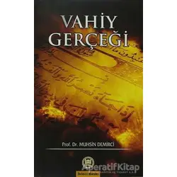 Vahiy Gerçeği - Muhsin Demirci - Marmara Üniversitesi İlahiyat Fakültesi Vakfı