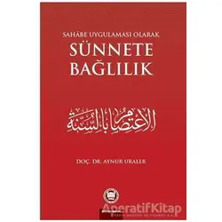 Sahabe Uygulaması Olarak Sünnete Bağlılık