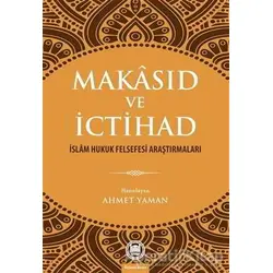Makasıd ve İctihad - Ahmet Yaman - Marmara Üniversitesi İlahiyat Fakültesi Vakfı