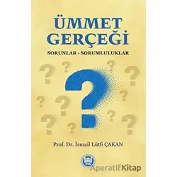 Ümmet Gerçeği; Sorunlar-Sorumluluklar