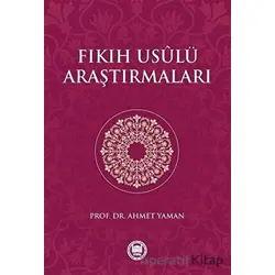 Fıkıh Usülü Araştırmaları - Ahmet Yaman - Marmara Üniversitesi İlahiyat Fakültesi Vakfı