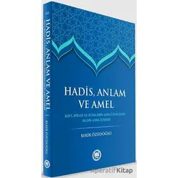 Hadis anlam Ve Amel - Bekir Özüdoğru - Marmara Üniversitesi İlahiyat Fakültesi Vakfı