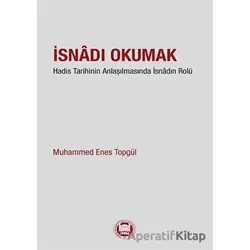 İsnadı Okumak - Muhammed Enes Topgül - Marmara Üniversitesi İlahiyat Fakültesi Vakfı