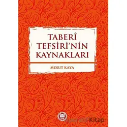 Taberi Tefsiri’nin Kaynakları - Kolektif - Marmara Üniversitesi İlahiyat Fakültesi Vakfı