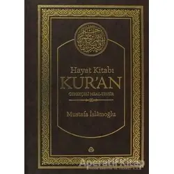 Hayat Kitabı Kur’an Gerekçeli Meal-Tefsir (Hafız Boy) - Mustafa İslamoğlu - Düşün Yayıncılık