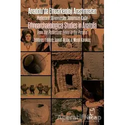 Anadolu’da Etnoarkeoloji Araştırmaları - Ethnoarchaeological Studies in Anatolia