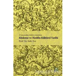 El Sanatından Modern Sanatlara Süsleme ve Motifin Kültürel Tarihi - Zeki Tez - Doruk Yayınları