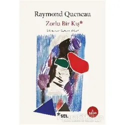Zorlu Bir Kış - Raymond Queneau - Sel Yayıncılık